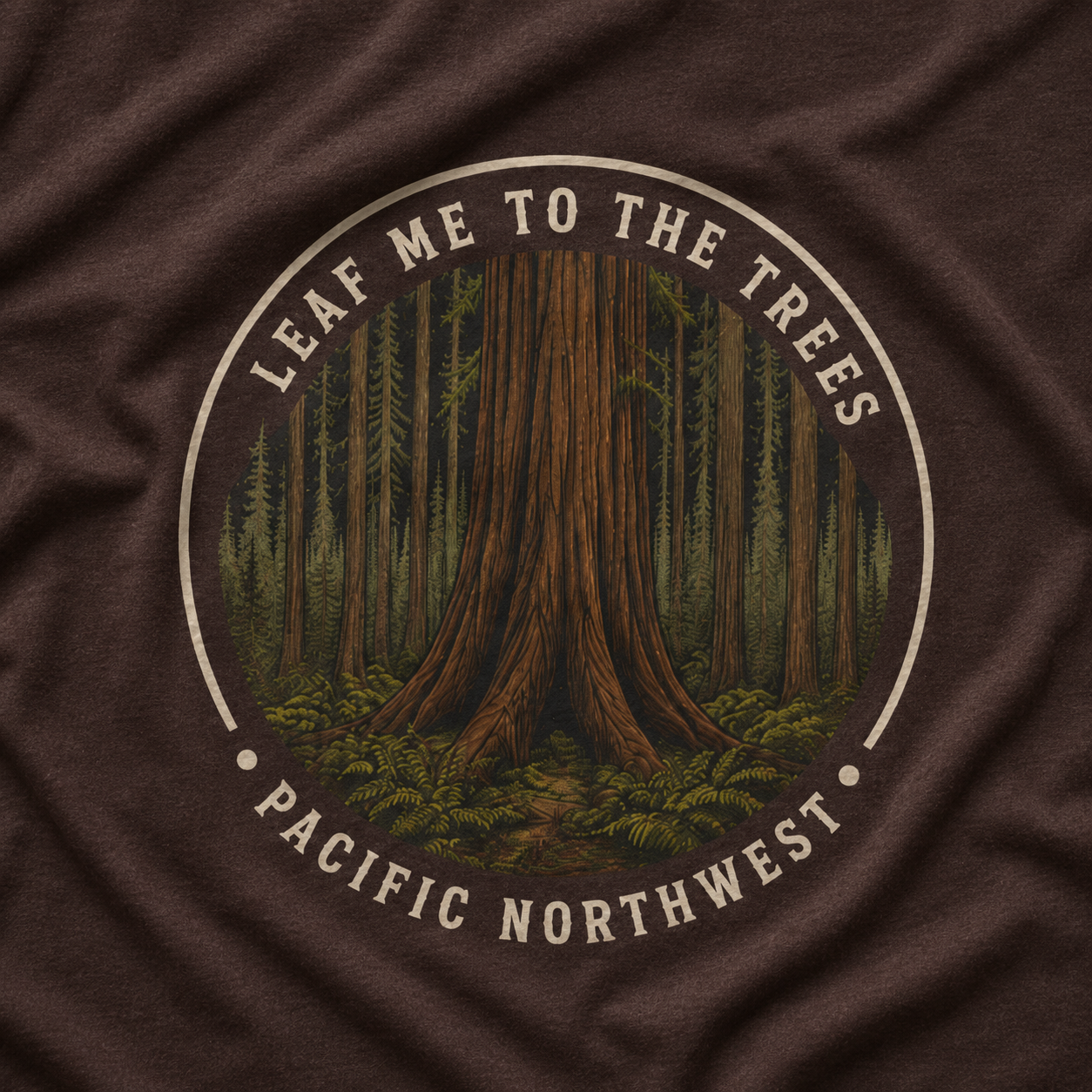 Leaf Me to the Trees Pacific Northwest Tree T‑Shirt