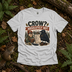 Crow, Absolutely Not Version 1 T‑Shirt