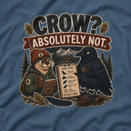 Crow, Absolutely Not Version 1 T‑Shirt