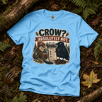 Crow, Absolutely Not Version 1 T‑Shirt