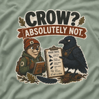 Crow, Absolutely Not Version 1 T‑Shirt