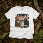 Crow, Absolutely Not Version 1 T‑Shirt