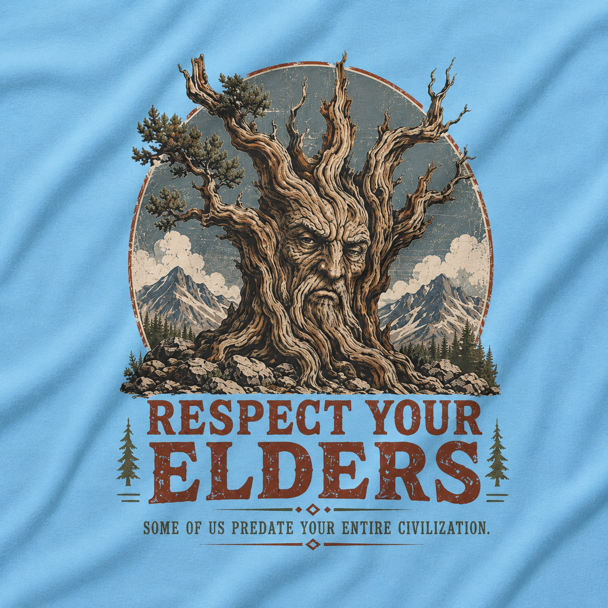 Respect Your Elders, Some of US Predate Your Entire Civilization T‑Shirt