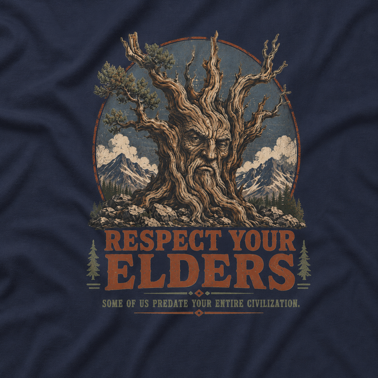 Respect Your Elders, Some of US Predate Your Entire Civilization T‑Shirt