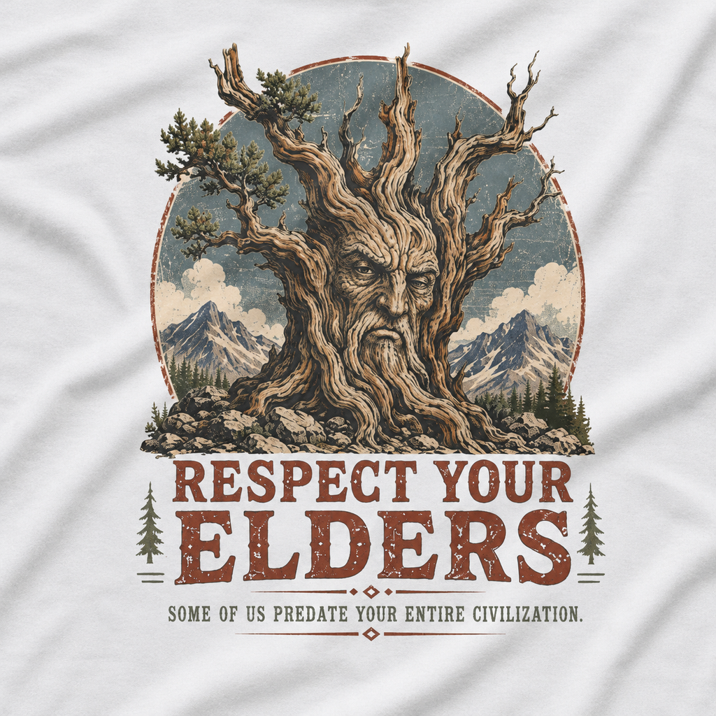 Respect Your Elders, Some of US Predate Your Entire Civilization T‑Shirt