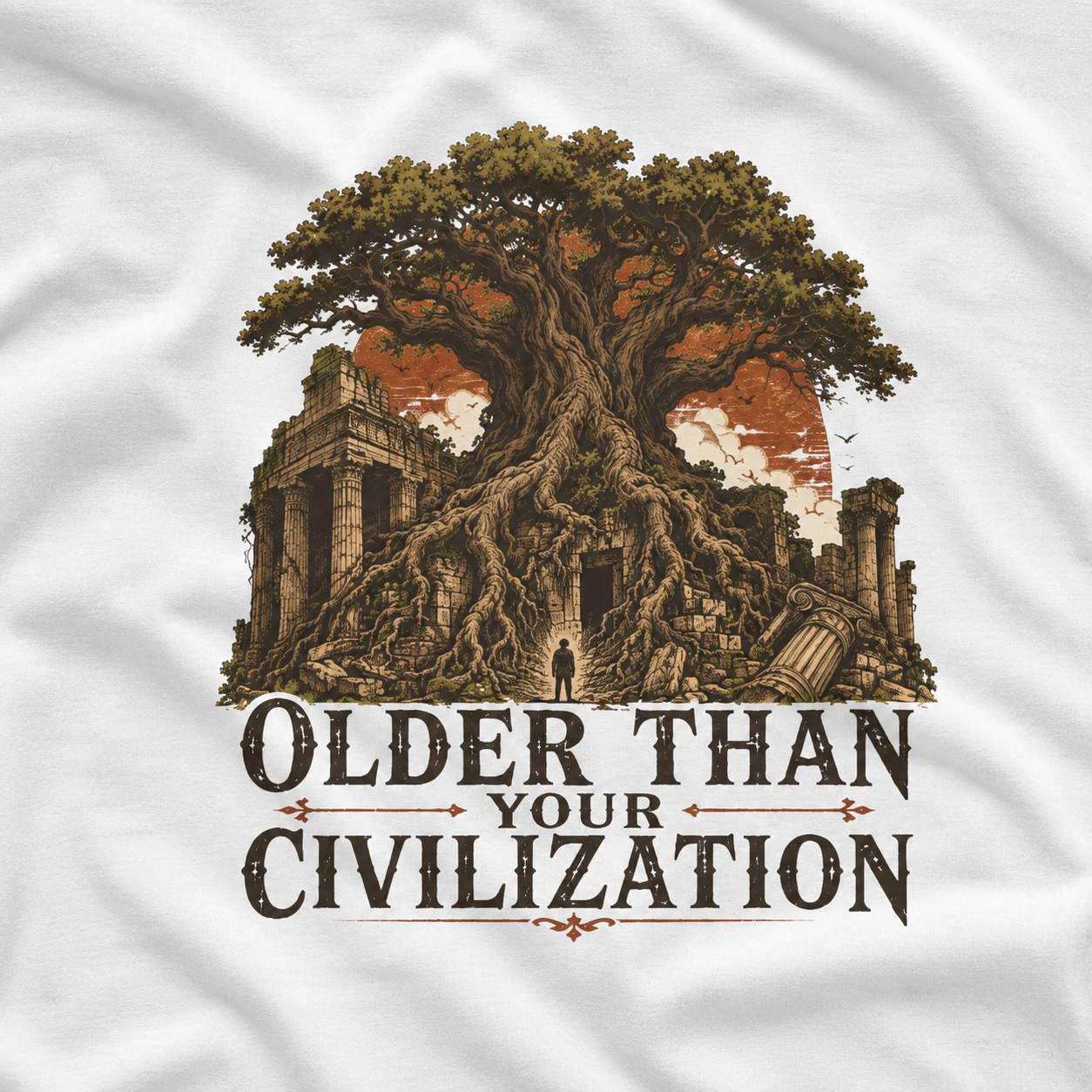 Older Than Your Civilization T‑Shirt