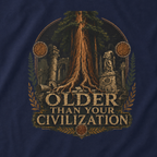 Older Than Your Civilization Version 2 T‑Shirt