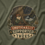 Emotionally Supported by Trees Version 1 T‑Shirt