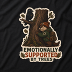 Emotionally Supported by Trees Version 2 T‑Shirt