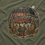 The Trees Said I am Doing Great Otto and Echo T‑Shirt