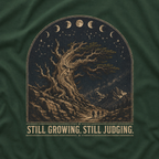 Still Growing, Still Judging Version One T‑Shirt (Part of the Trees are Ancient Collection)
