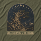 Still Growing, Still Judging Version One T‑Shirt (Part of the Trees are Ancient Collection)