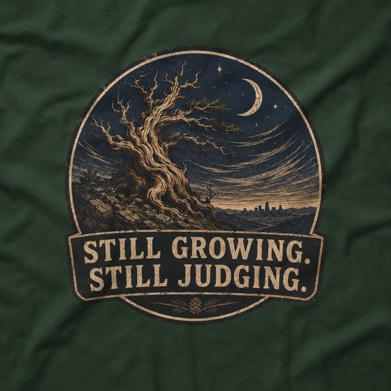Still Growing, Still Judging Version Two T‑Shirt (Part of the Trees are Ancient Collection)