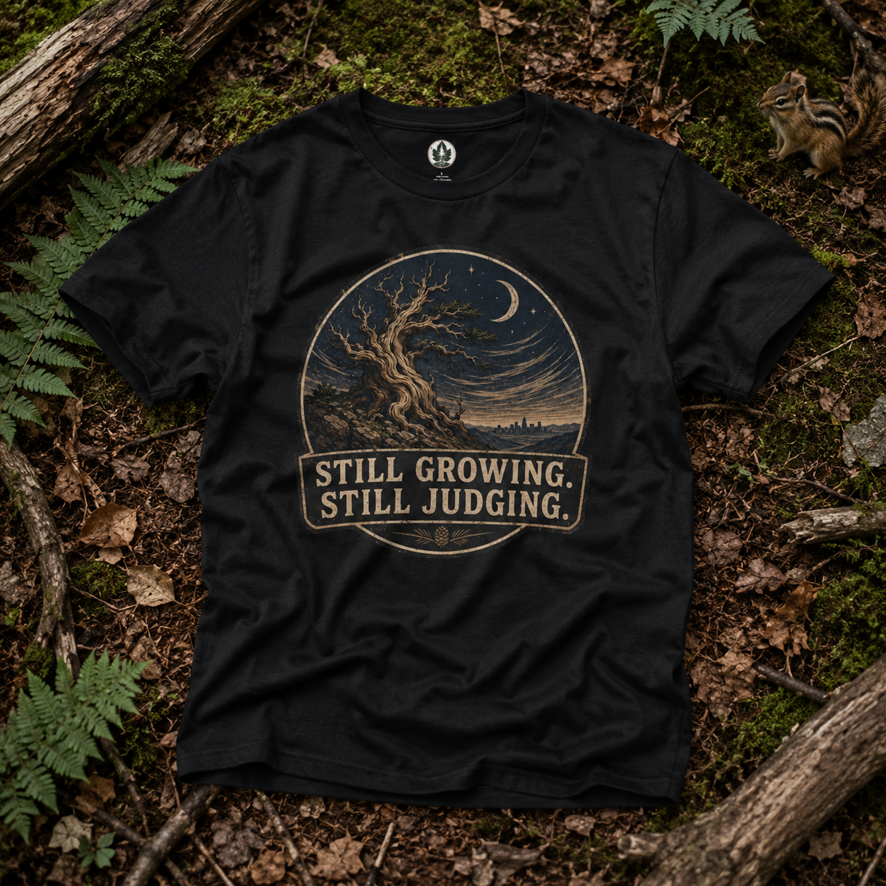 Still Growing, Still Judging Version Two T‑Shirt (Part of the Trees are Ancient Collection)