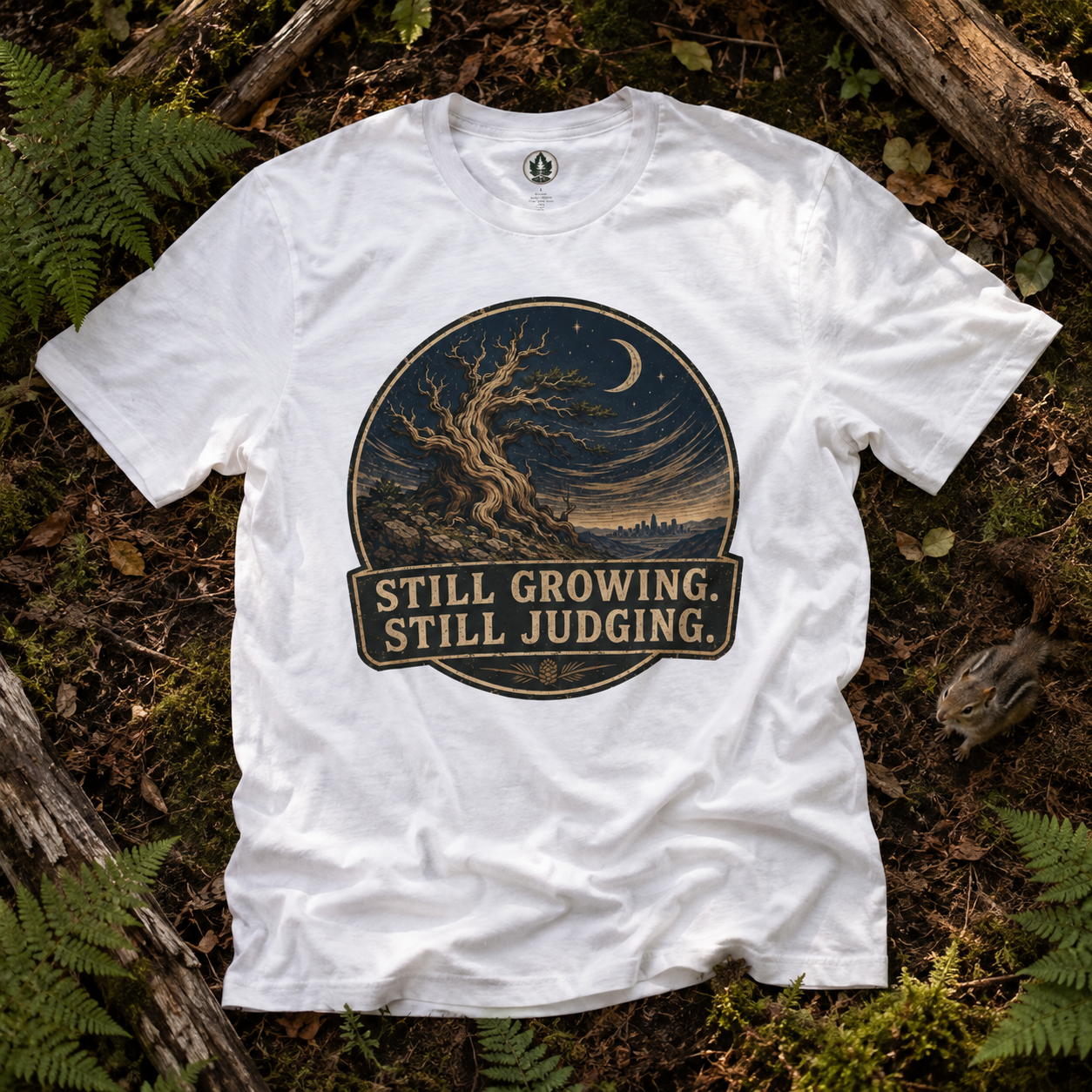 Still Growing, Still Judging Version Two T‑Shirt (Part of the Trees are Ancient Collection)