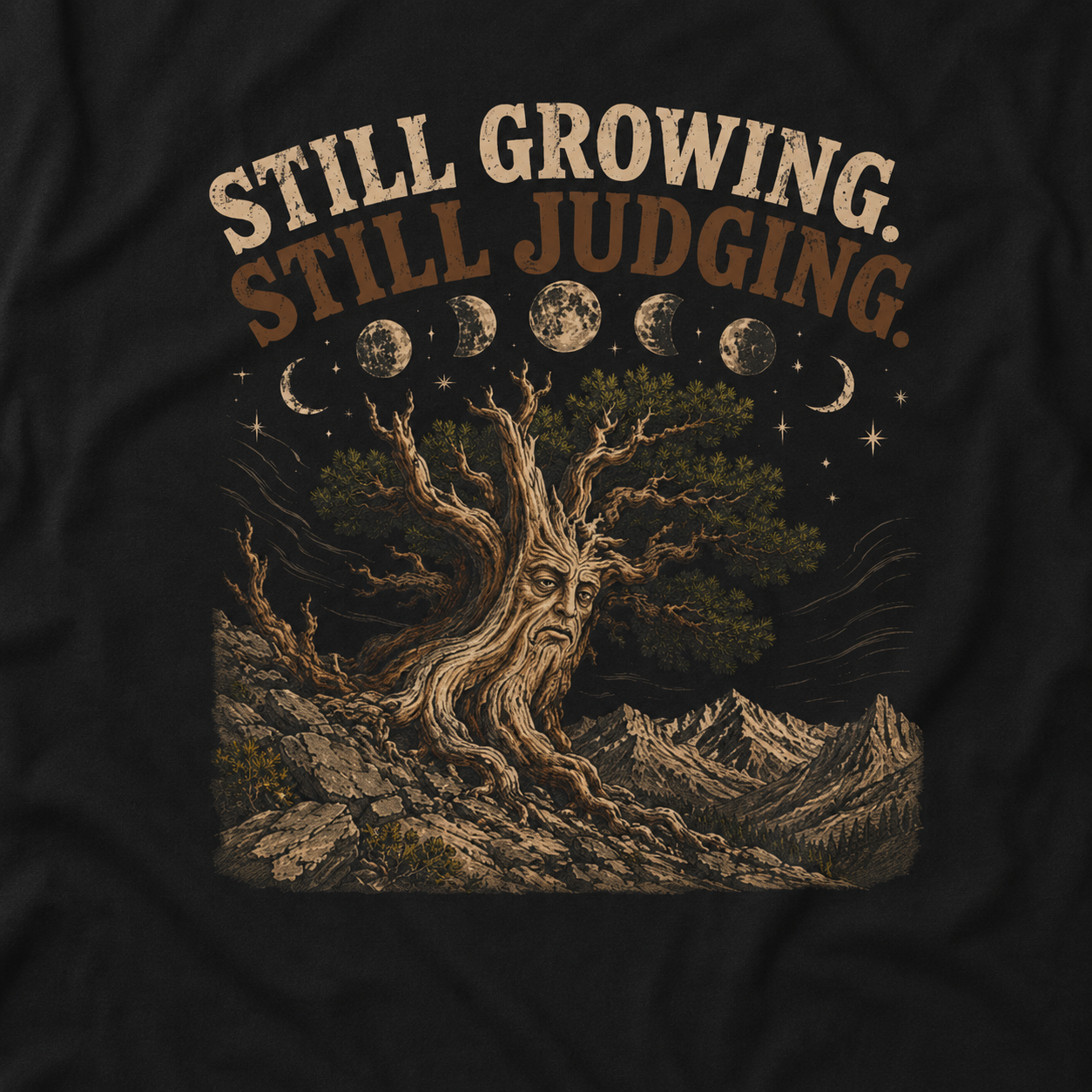 Still Growing, Still Judging Version Three T‑Shirt (Part of the Trees are Ancient Collection)