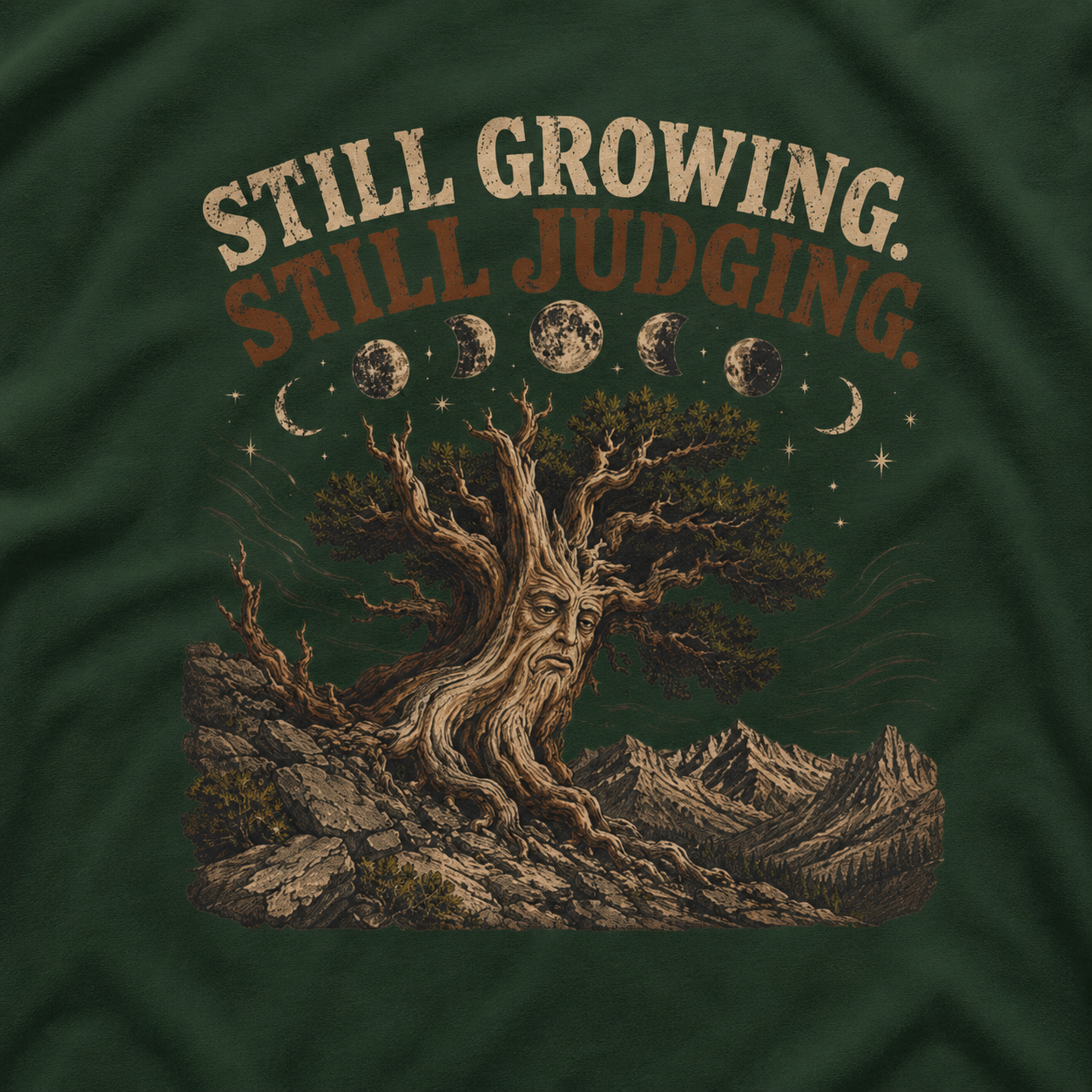 Still Growing, Still Judging Version Three T‑Shirt (Part of the Trees are Ancient Collection)