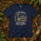 I Dig Holes So Trees Can Have Homes Version One (Gardening Good Vibes Series) T‑Shirt