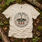 I Dig Holes So Trees Can Have Homes Version Two (Gardening Good Vibes Series) T‑Shirt