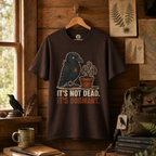 It's Not Dead, It's Dormant Echo T‑Shirt
