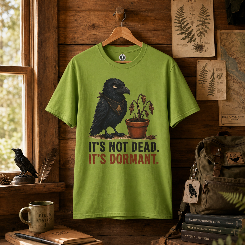 It's Not Dead, It's Dormant Echo T‑Shirt