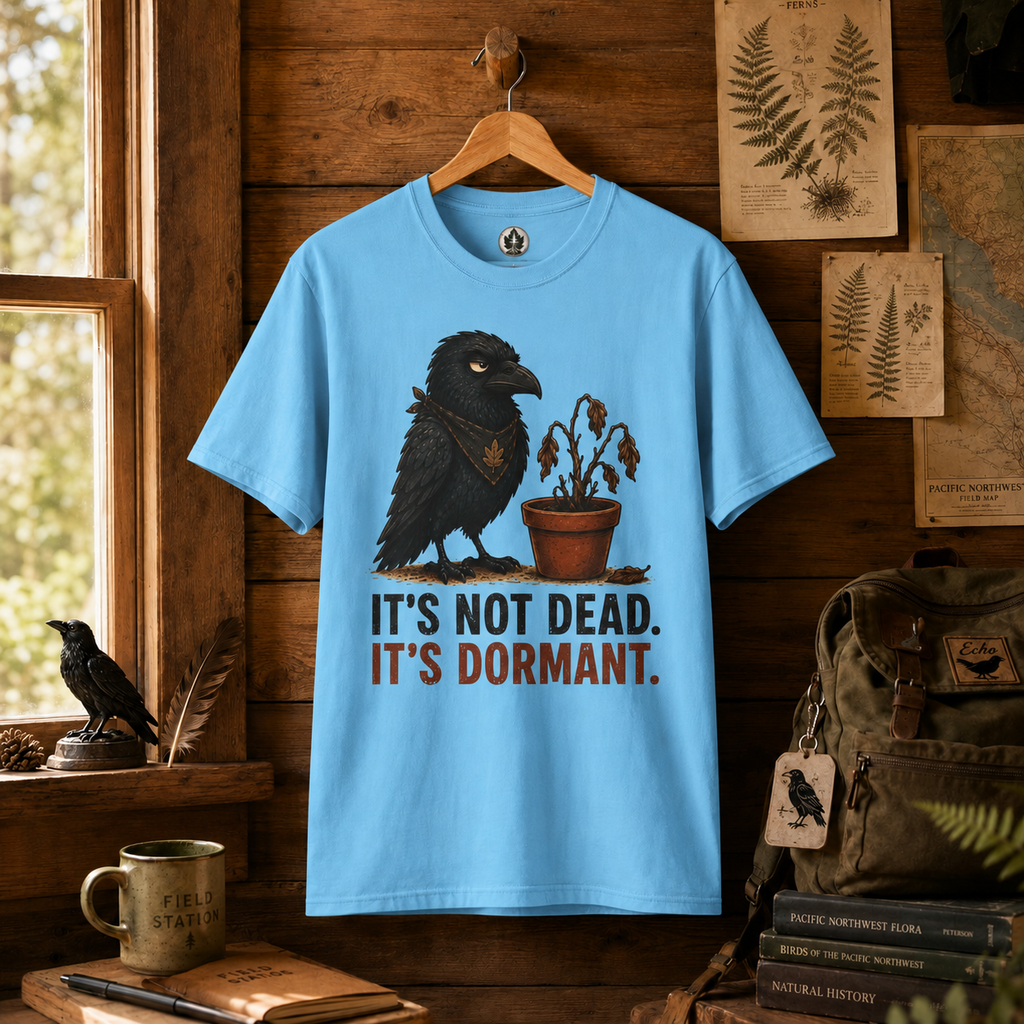 It's Not Dead, It's Dormant Echo T‑Shirt