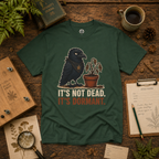 It's Not Dead, It's Dormant Echo T‑Shirt