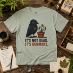 It's Not Dead, It's Dormant Echo T‑Shirt