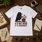 It's Not Dead, It's Dormant Echo T‑Shirt