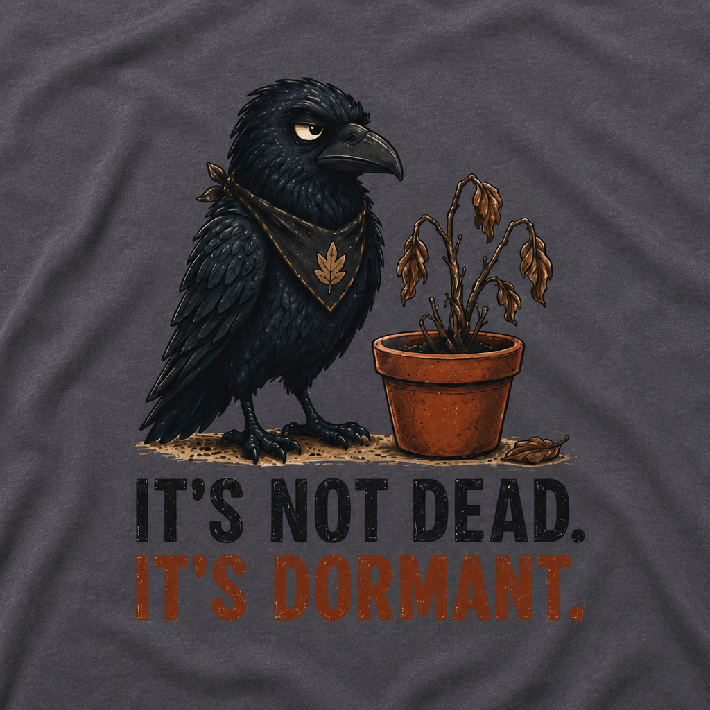 It's Not Dead, It's Dormant Echo T‑Shirt