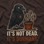 It's Not Dead, It's Dormant Echo T‑Shirt