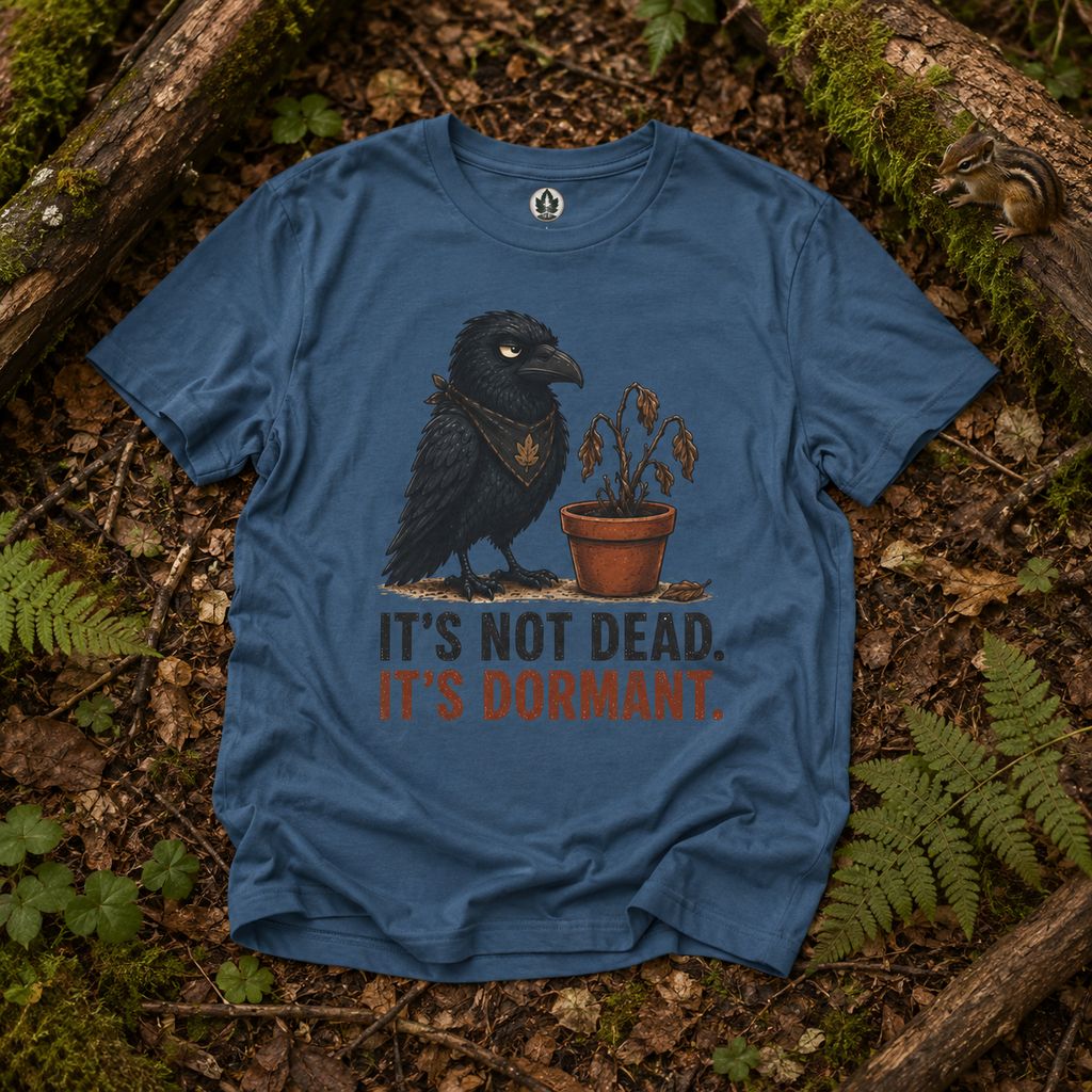 It's Not Dead, It's Dormant Echo T‑Shirt