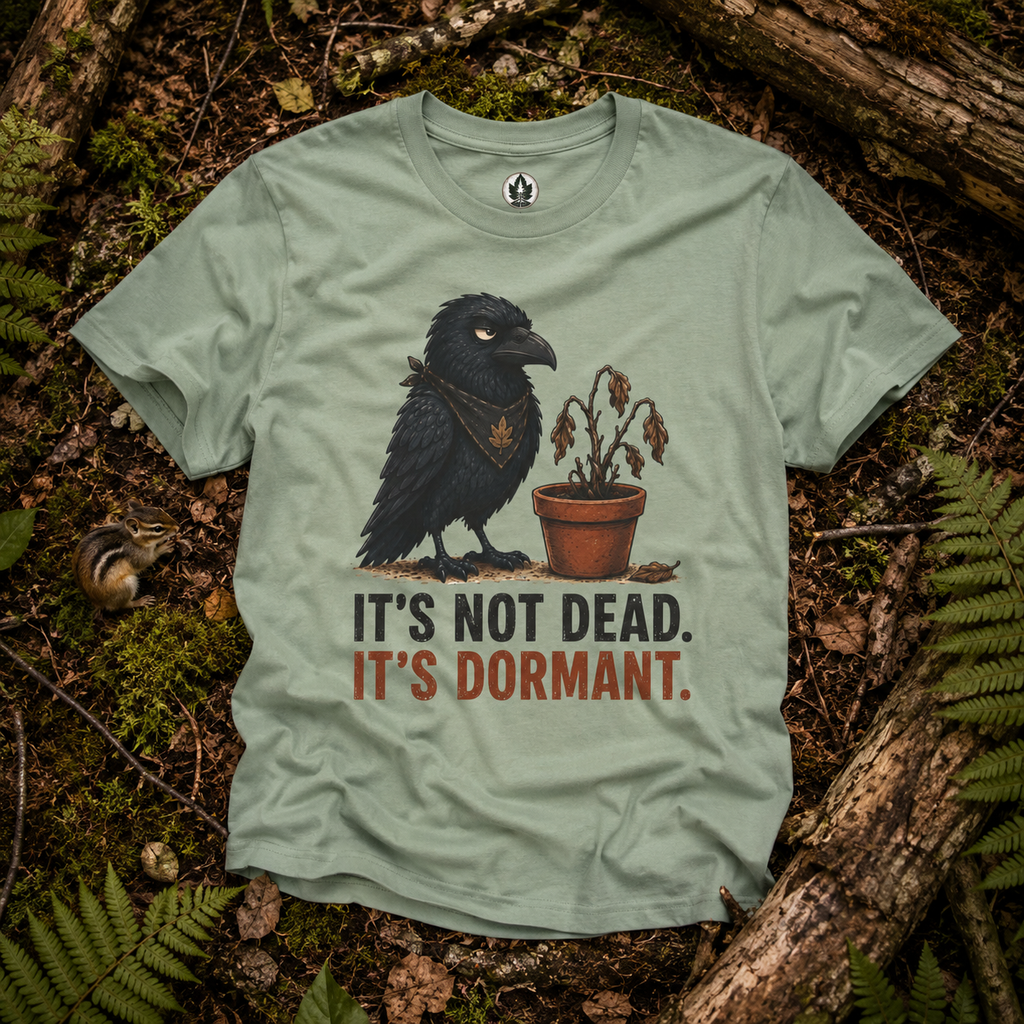 It's Not Dead, It's Dormant Echo T‑Shirt