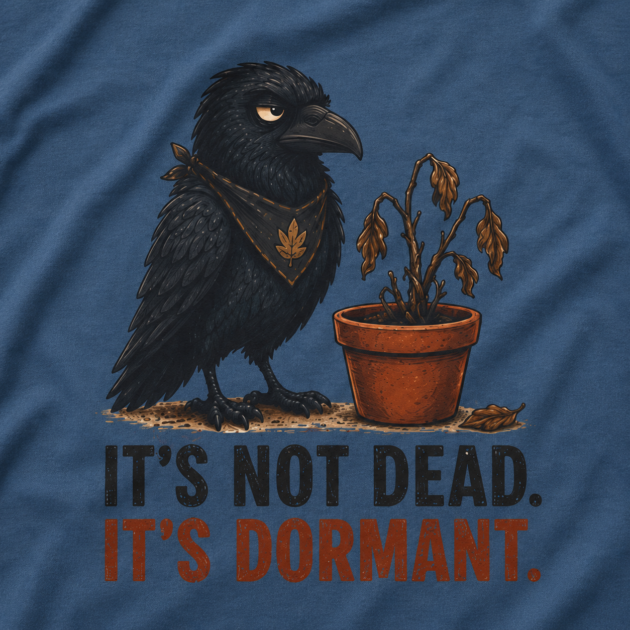 It's Not Dead, It's Dormant Echo T‑Shirt