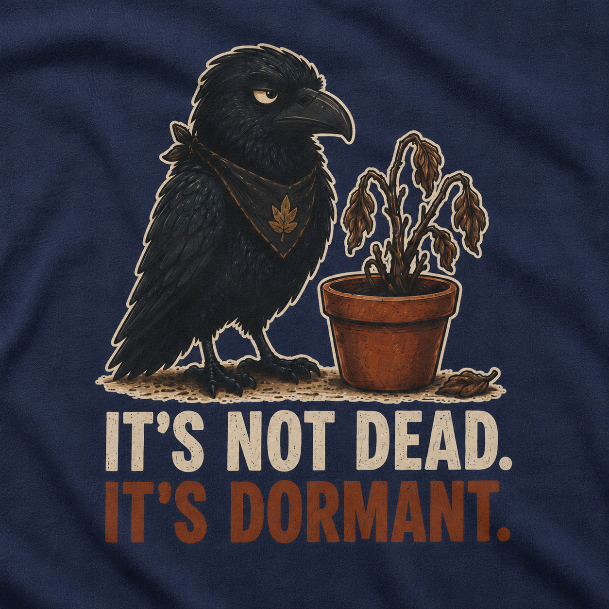 It's Not Dead, It's Dormant Echo T‑Shirt
