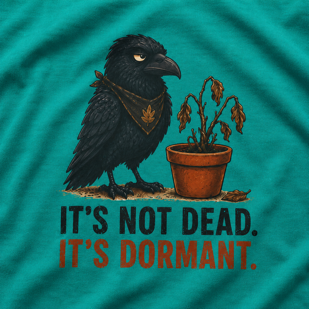 It's Not Dead, It's Dormant Echo T‑Shirt