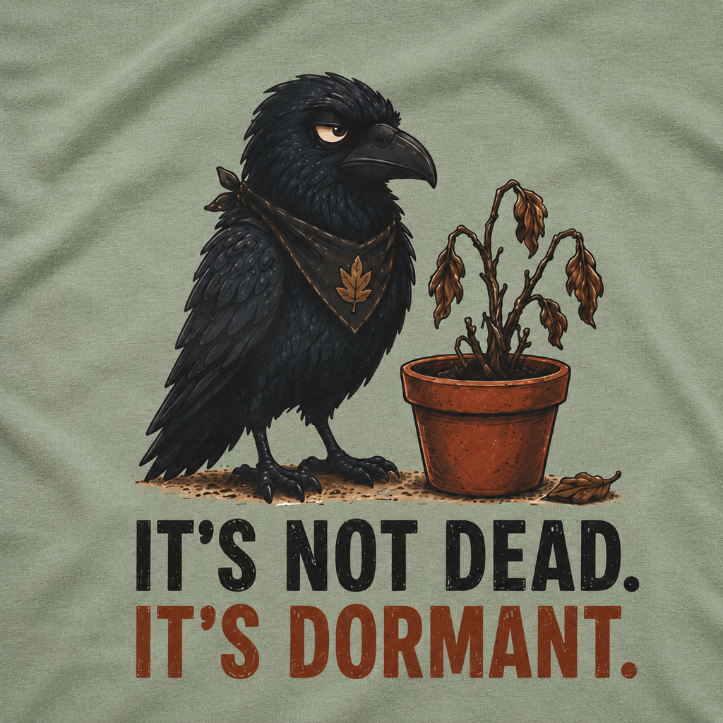 It's Not Dead, It's Dormant Echo T‑Shirt