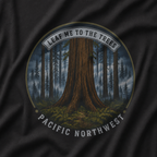 Leaf Me to the Trees Pacific Northwest Tree T‑Shirt