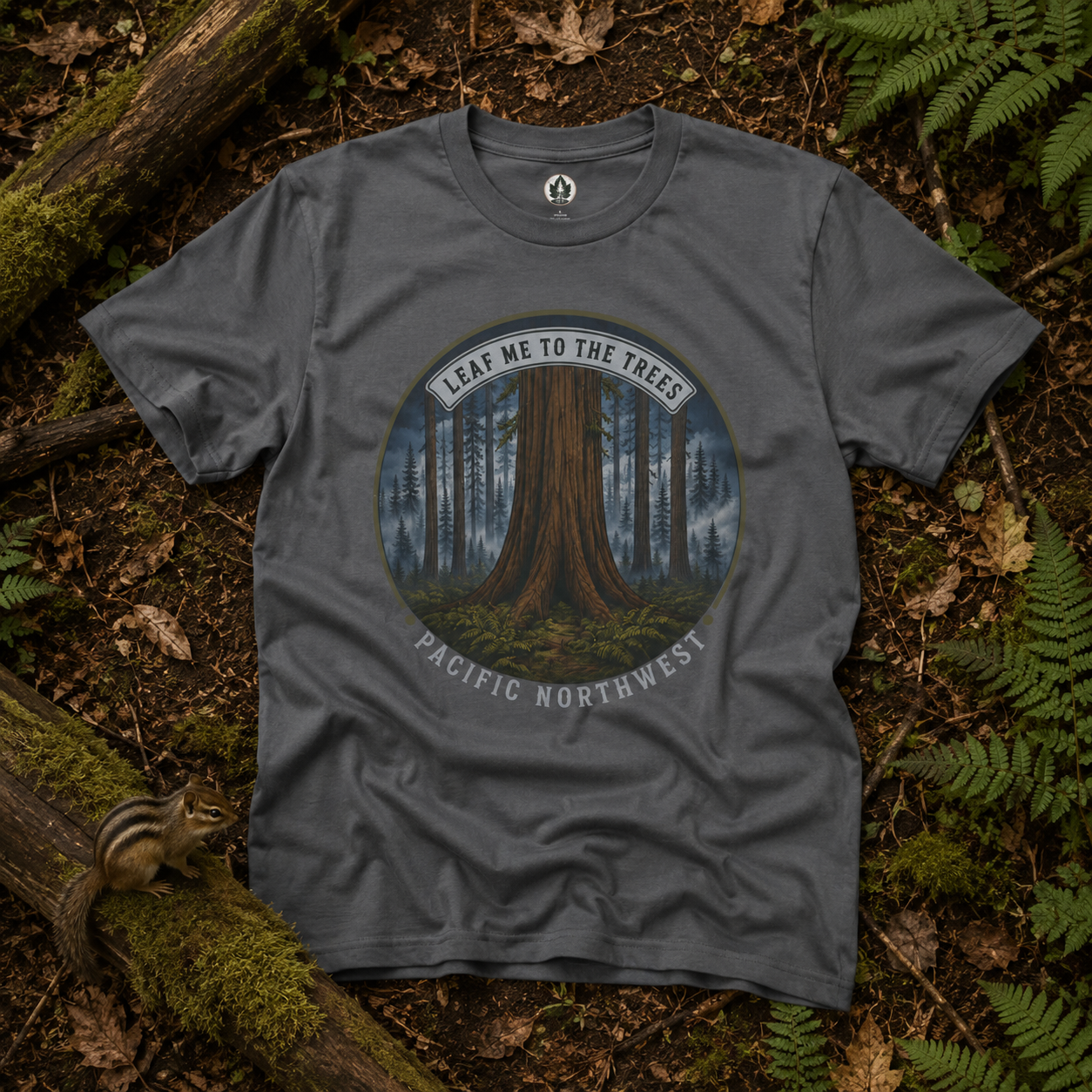 Leaf Me to the Trees Pacific Northwest Tree T‑Shirt