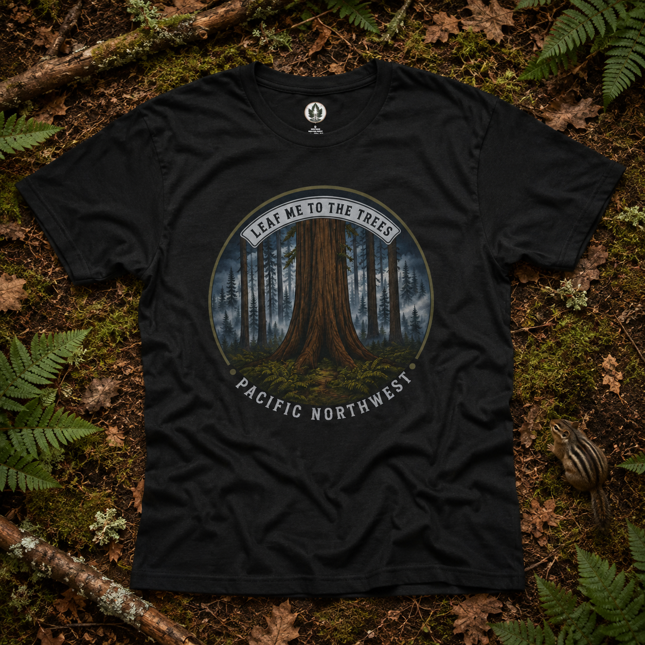 Leaf Me to the Trees Pacific Northwest Tree T‑Shirt