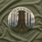 Leaf Me to the Trees Pacific Northwest Tree T‑Shirt
