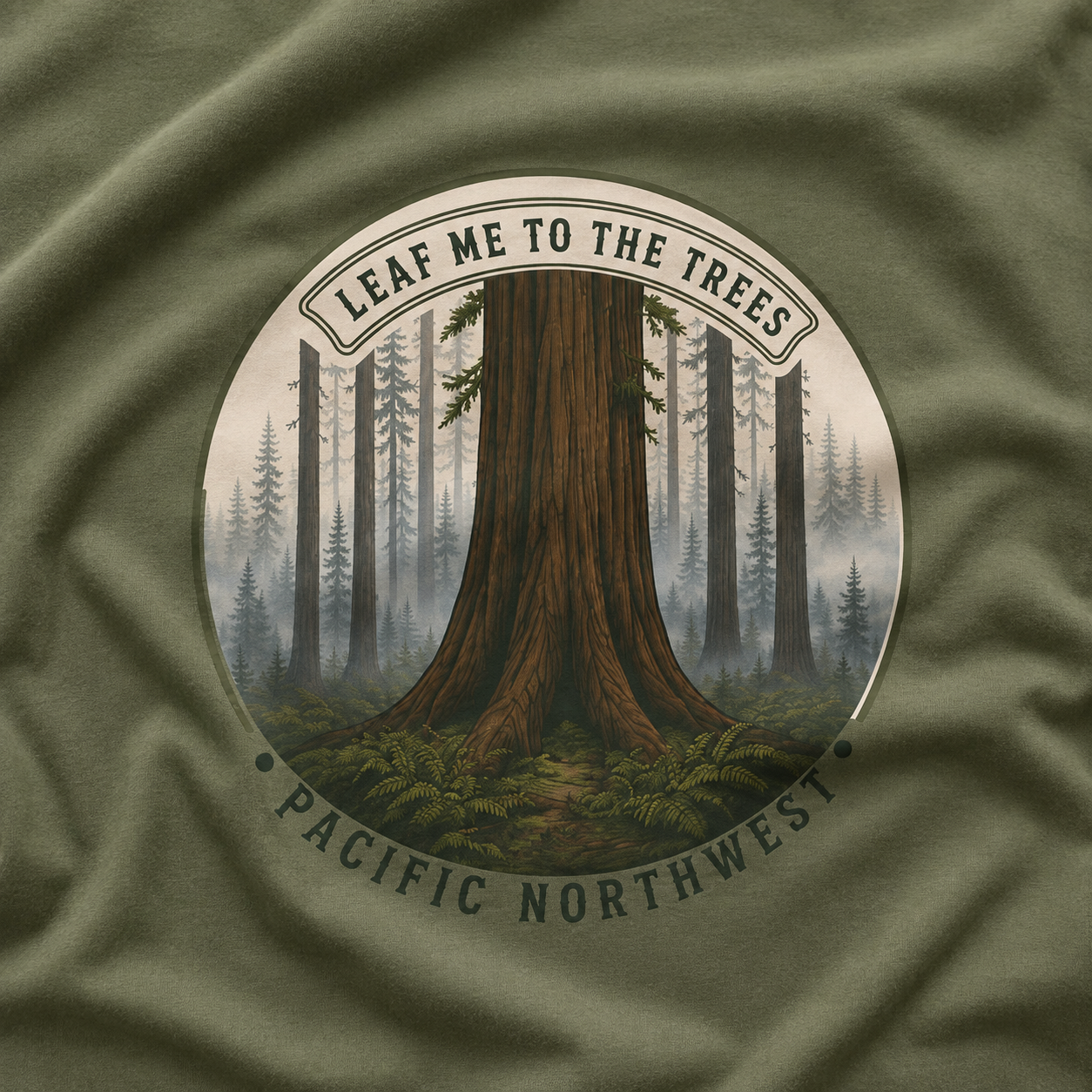 Leaf Me to the Trees Pacific Northwest Tree T‑Shirt