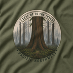 Leaf Me to the Trees Pacific Northwest Tree T‑Shirt