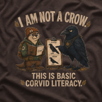 I am Not a Crow, This is Basic Covid Literacy Otto and Echo T‑Shirt