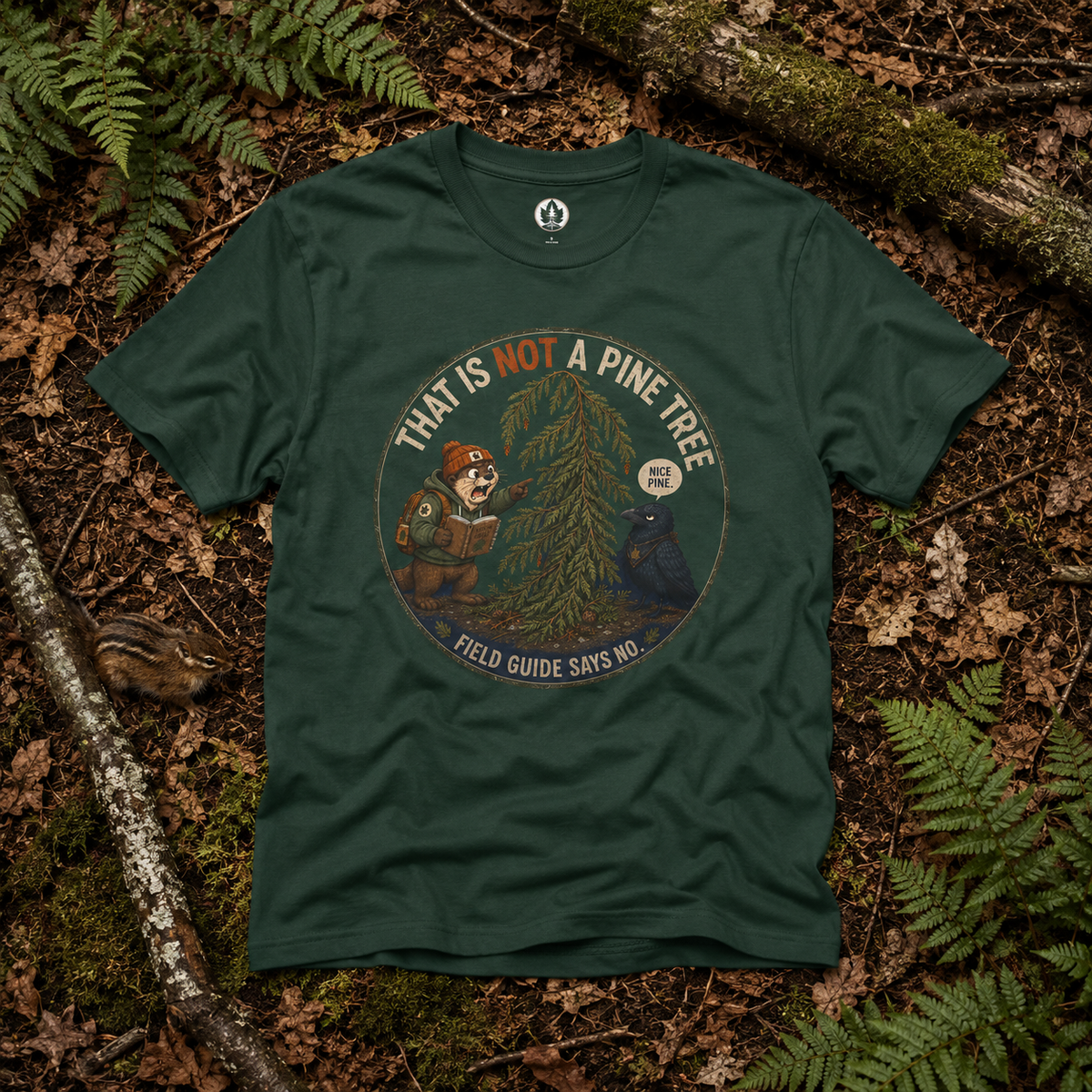 That is Not a Pine Tree, Field Guide Says No Version 2 T‑Shirt