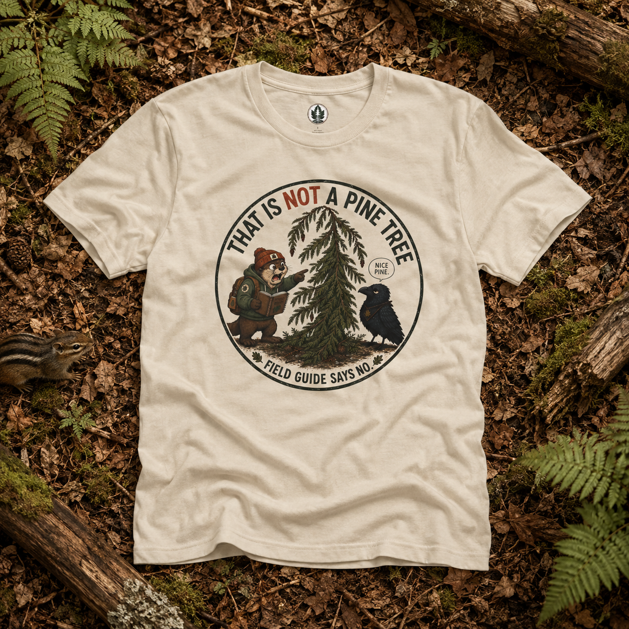 That is Not a Pine Tree, Field Guide Says No Version 2 T‑Shirt