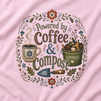 Powered by Coffee and Compost T‑Shirt
