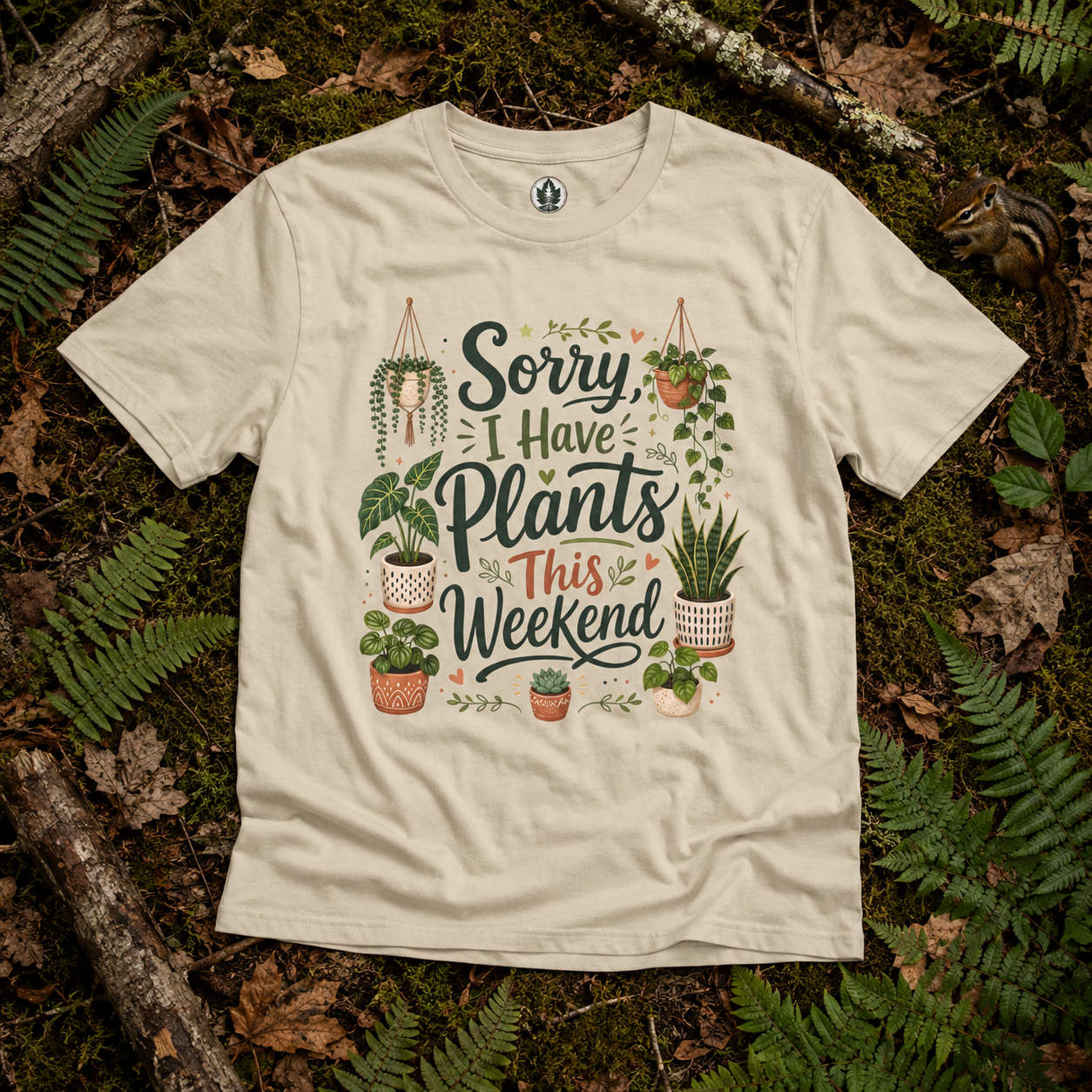 Sorry, I Have Plants This Weekend T‑Shirt