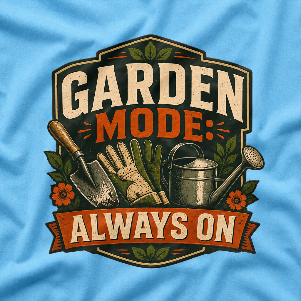 Garden Mode, Always On T‑Shirt