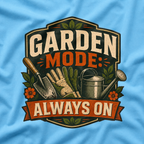Garden Mode, Always On T‑Shirt